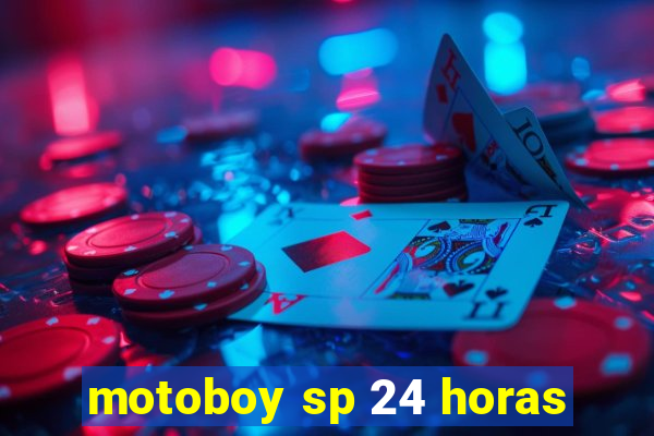 motoboy sp 24 horas